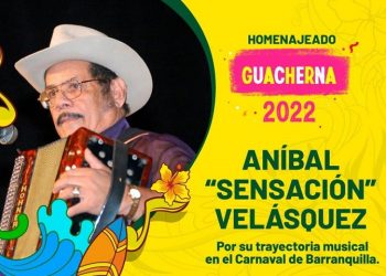 Guacherna 2022, en homenaje a la música de Aníbal ‘Sensación’ Velásquez