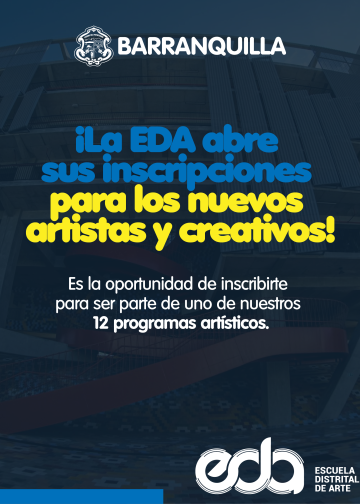 La EDA abre sus inscripciones para los nuevos artistas y creativos barranquilleros: alcalde Char