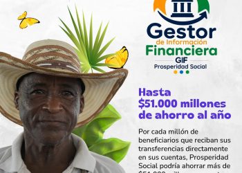 Prosperidad Social ahorrará más de $51.000 millones al año con nuevo sistema de transferencias directas